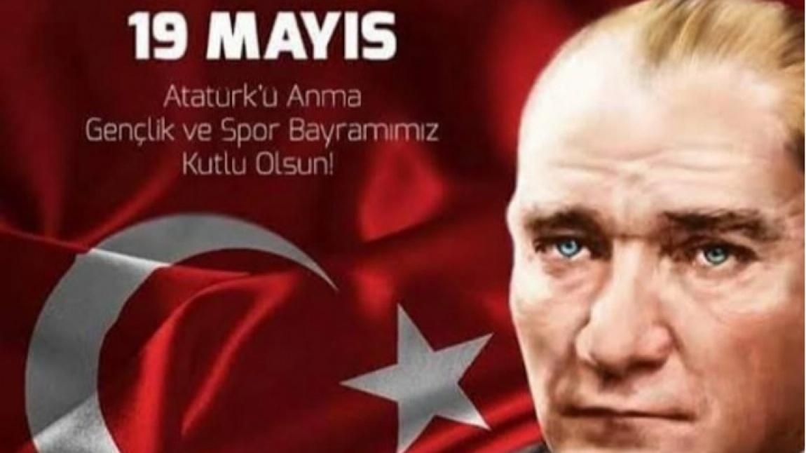19 Mayıs Atatürk'ü Anma Gençlik ve Spor Bayramı'mız Kutlu Olsun.